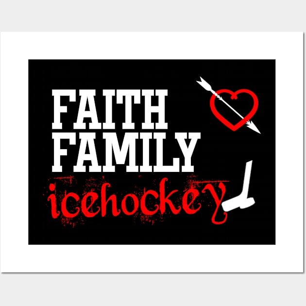 Faith Family Ice Hockey Wall Art by gdimido